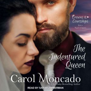The Indentured Queen, Carol Moncado