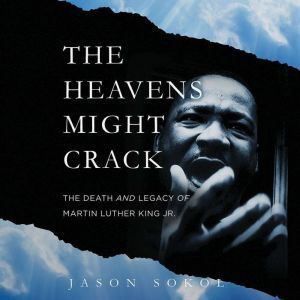 The Heavens Might Crack, Jason Sokol