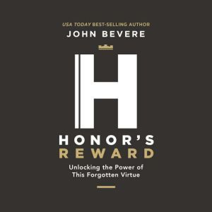 Honors Reward, John Bevere