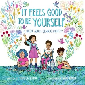 It Feels Good to be Yourself, Theresa Thorn
