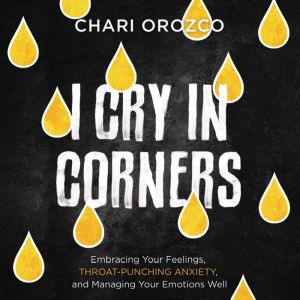 I Cry in Corners, Chari Orozco
