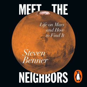 Meet the Neighbors, Steven A. Benner