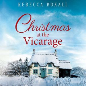Christmas at the Vicarage, Rebecca Boxall