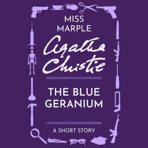The Blue Geranium: A Miss Marple Short Story