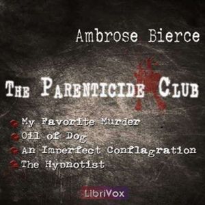 The Parenticide Club, Ambrose Bierce
