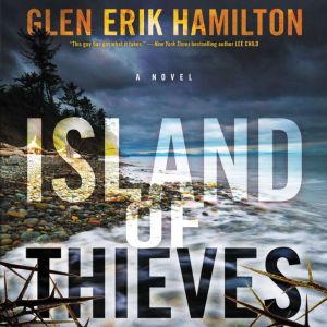 Island of Thieves, Glen Erik Hamilton