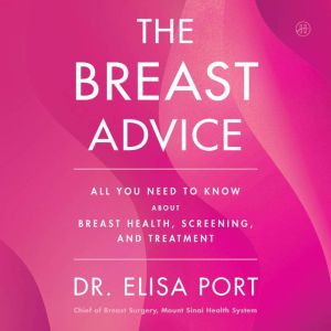 The Breast Advice, Dr. Elisa Port