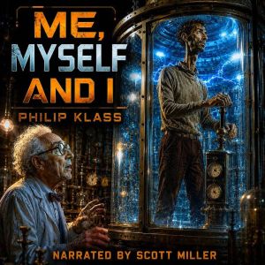 Me, Myself and I, Philip Klass