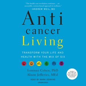 Anticancer Living, Lorenzo Cohen PhD