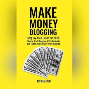 Make Money Blogging, Jessica Ker