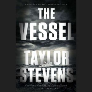 The Vessel, Taylor Stevens