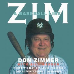 Zim, Don Zimmer with Bill Madden