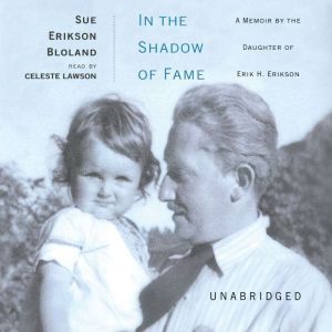 In The Shadow of Fame, Sue Erikson Bloland
