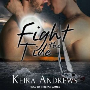 Fight the Tide, Keira Andrews