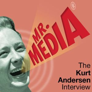 Mr. Media The Kurt Andersen Intervie..., Bob Andelman