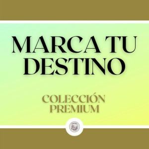 Marca tu Destino: Coleccin Premium (3 Libros)