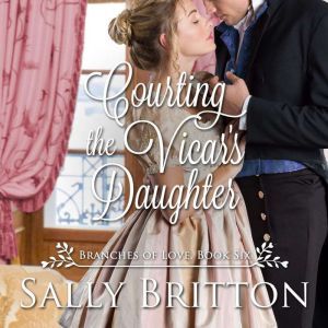 Courting the Vicars Daughter, Sally Britton