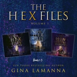 The Hex Files Bundle, Books 13, Gina LaManna