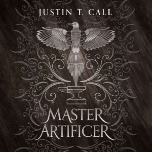 Master Artificer, Justin Travis Call