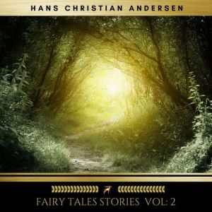 Fairy Tales stories vol 2, Hans Christian Andersen