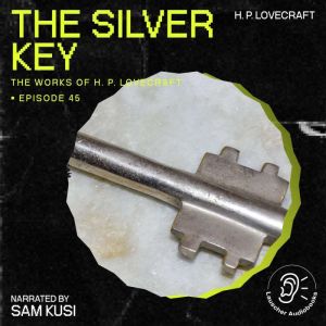 The Silver Key The Work of H. P. Lov..., H. P. Lovecraft