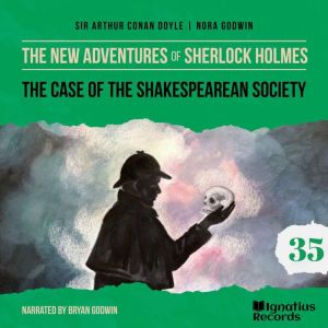 The Case of the Shakespearean Society..., Sir Arthur Conan Doyle