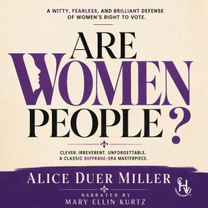 Are Women People?, Alice Duer Miller