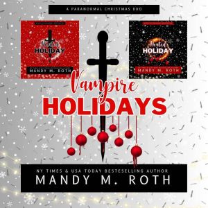 Vampire Holidays, Mandy M. Roth
