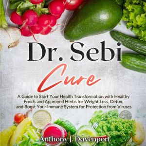 Dr.Sebi Cure, Anthony J. Davenport