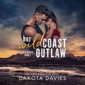 Her Wild Coast Outlaw, Dakota Davies