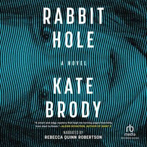 Rabbit Hole, Kate Brody