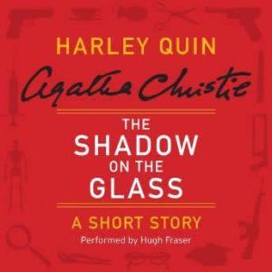 The Shadow on the Glass, Agatha Christie