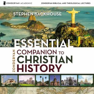 Zondervan Essential Companion to Chri..., Stephen Backhouse