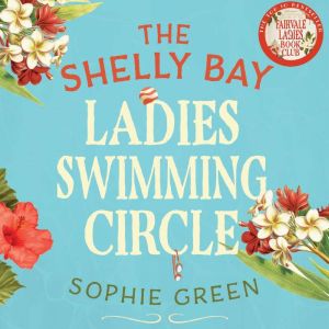 The Shelly Bay Ladies Swimming Circle..., Sophie Green