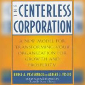 The Centerless Corporation, Bruce A. Pasternack
