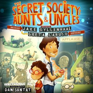 The Secret Society of Aunts  Uncles, Jake Gyllenhaal