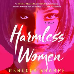 Harmless Women: A Novel