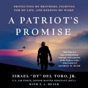 A Patriots Promise, Senior Master Sergeant Ret. Israel DT Del Toro, Jr.
