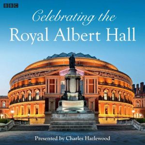 Celebrating The Royal Albert Hall