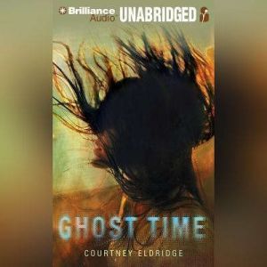 Ghost Time, Courtney Eldridge