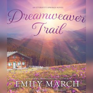 Dreamweaver Trail, Emily March