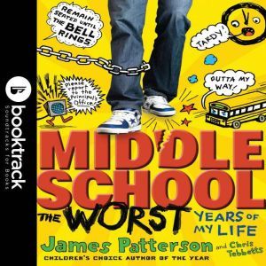 Middle School, The Worst Years of My Life - Booktrack Edition, Chris Tebbetts