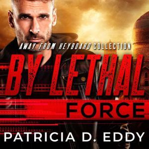 By Lethal Force, Patricia D. Eddy
