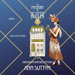 The Mystery of Lady Sedgewicks Butle..., Ann Sutton