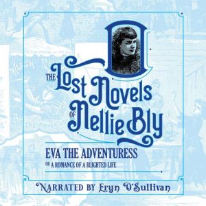 Eva The Adventuress, Nellie Bly