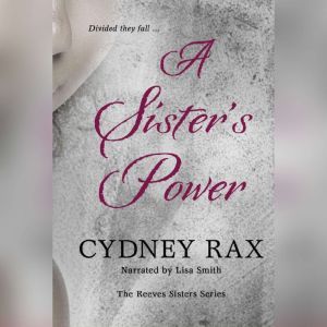 A Sisters Power, Cydney Rax