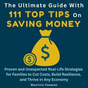 The Ultimate Guide with 111 Top Tips ..., Mauricio Vasquez