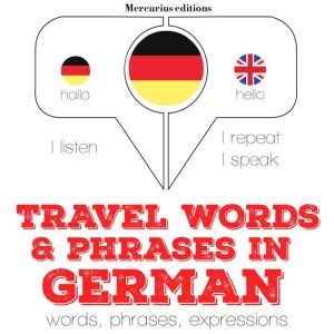 Travel words and phrases in German, J. M. Gardner