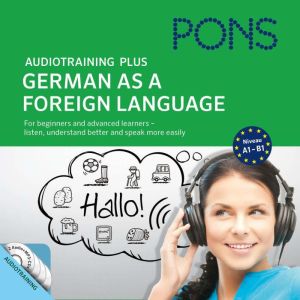 PONS Audiotraining Plus German as a..., Anke LevinSteinmann