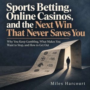 Sports Betting, Online Casinos, and t..., Miles Harcourt